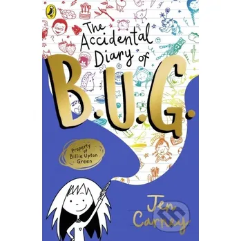 The Accidental Diary of B.U.G. - Jen Carney Puffin Books