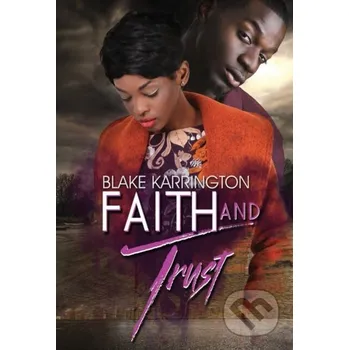 Faith and Trust - Blake Karrington