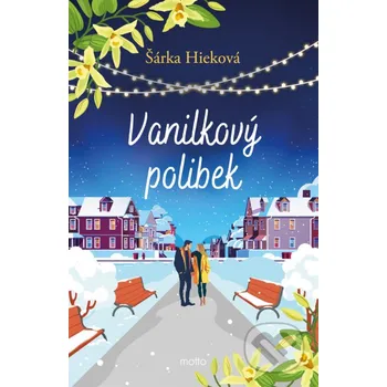 Kniha Vanilkový polibek - Šárka Hieková Motto