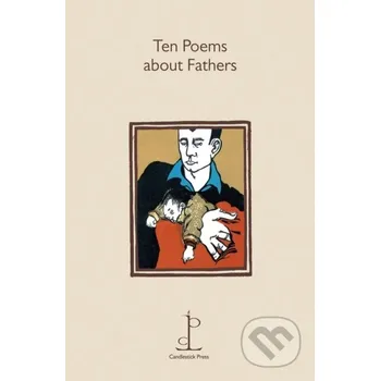 Poezie Ten Poems about Fathers - Various Candlestick Press