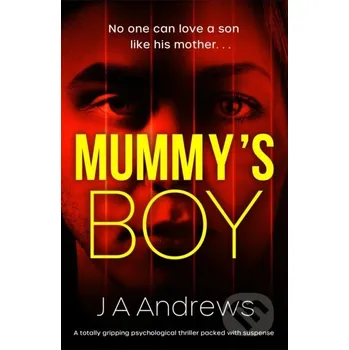 Beletrie pro dospělé Mummy’s Boy - Andrews Ja Canelo