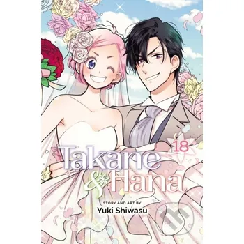 Takane & Hana, Vol. 18 - Yuki Shiwasu Viz Media