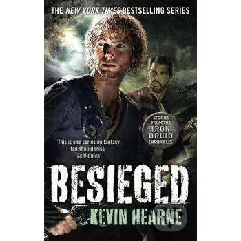 Besieged: Stories from the Iron Druid Chronicles - Kevin Hearne Little, Brown Book Group