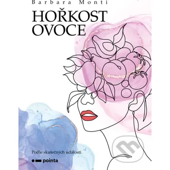 Kniha Hořkost ovoce - Barbara Monti Pointa