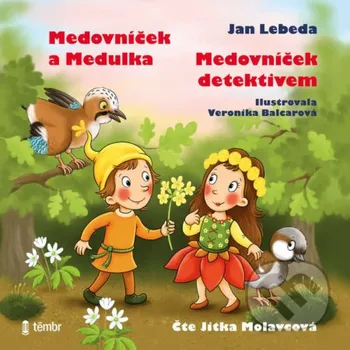 Medovníček detektivem + Medovníček a Medulka - Jan Lebeda Témbr