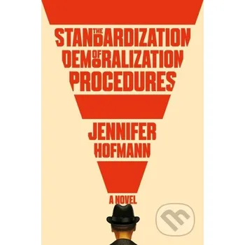 The Standardization of Demoralization Procedures - Jennifer Hofmann Riverrun