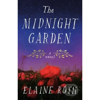 The Midnight Garden - Elaine Roth Lake Union Publishing