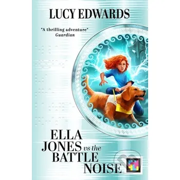 Kniha Ella Jones vs the Battle Noise - Lucy Edwards Scholastic