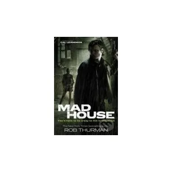 Madhouse : Cal Leandros Book 3 - Rob Thurman