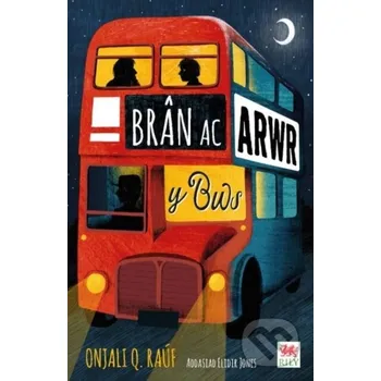 Beletrie pro dospělé Bran ac Arwr y Bws - Onjali Rauf
