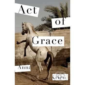 Act of Grace - Anna Krien Serpents Tail