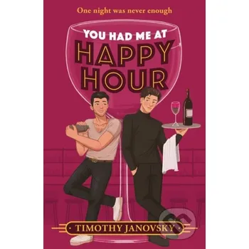 You Had Me At Happy Hour - Timothy Janovsky