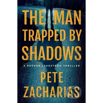 The Man Trapped by Shadows - Pete Zacharias Thomas & Mercer