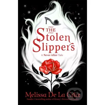 The Stolen Slippers - Melissa De La Cruz Pan Macmillan