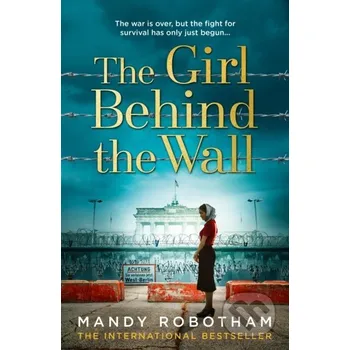 The Girl Behind the Wall - Mandy Robotham Avon