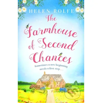 The Farmhouse of Second Chances - Helen Rolfe Orion