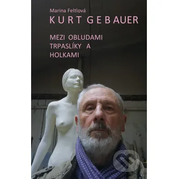 Kniha Mezi obludami, trpaslíky a holkami - Marina Feltl Vyšehrad