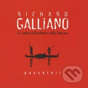 Hudba Richard Galliano: Passatori - Richard Galliano Universal Music