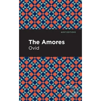 Poezie The Amores - Ovid