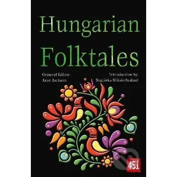 Hungarian Folktales - Boglárka Klitsie-Szabad Flame Tree Publishing