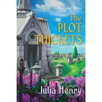 The Plot Thickets - Julia Henry Kensington Publishing Corporation