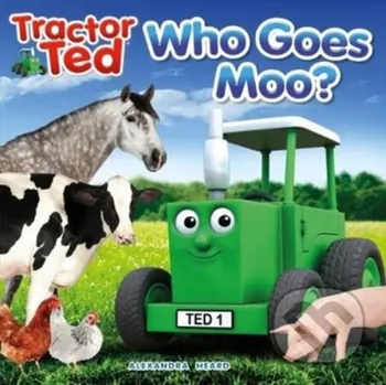 Tractor Ted 'Who Goes Moo' - Alexandra Heard Tractorland