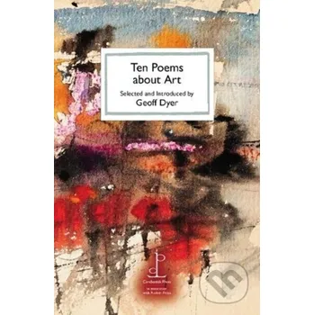 Poezie Ten Poems about Art - Geoff Dyer Candlestick Press