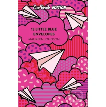 13 Little Blue Envelopes Epic Reads Edition - Maureen Johnson HarperCollins
