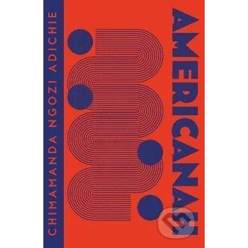 Beletrie pro dospělé Americanah (Collins Modern Classics) - Chimamanda Adichie Ngozi HarperCollins Publishers