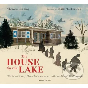 Cizí jazyk The House by the Lake: The Story of a Home and a Hundred Years of History - Thomas Harding
