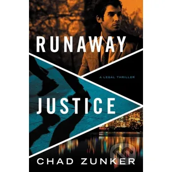 Runaway Justice - Chad Zunker Thomas &amp; Mercer