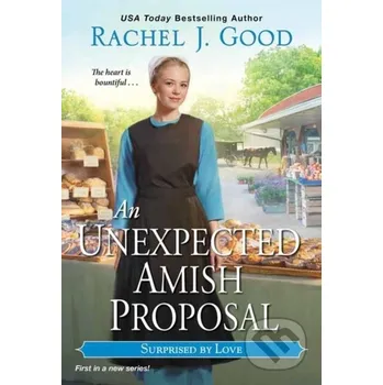 Unexpected Amish Proposal, An - Rachel J. Good Zebra Books