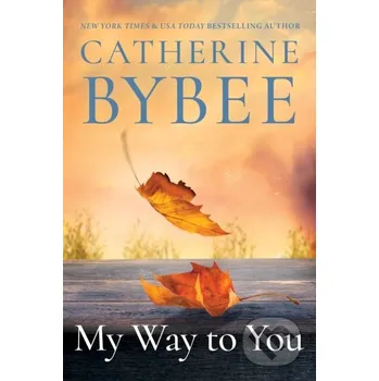 My Way To You - Catherine Bybee