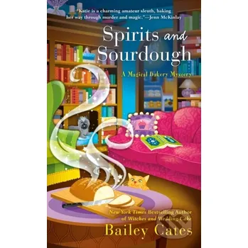 Spirits and Sourdough - Bailey Cates