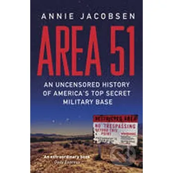 Area 51 - An Uncensored History of America´s Top Secret Military Base - Annie Jacobsen Orion