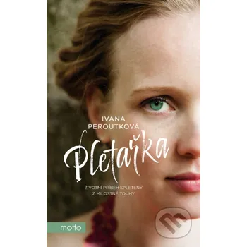 Kniha Pletařka - Ivana Peroutková Motto