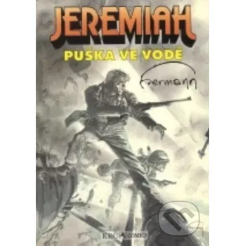 Komiks pro dospělé Jeremiah: Puška ve vodě - Herman Huppen, KRC Comics
