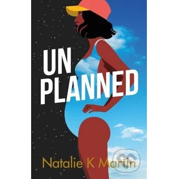 Unplanned - Natalie K. Martine Lake Union Publishing