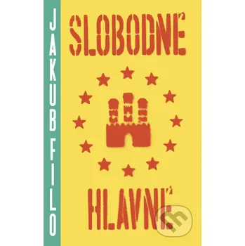 Kniha Slobodné Hlavné - Jakub Filo Ikar