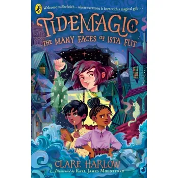 Tidemagic: The Many Faces of Ista Flit - Clare Harlow Puffin Books