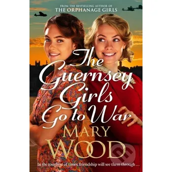 The Guernsey Girls Go to War - Mary Wood Pan Books