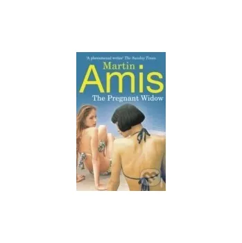 Pregnant Widow - Martin Amis Vintage