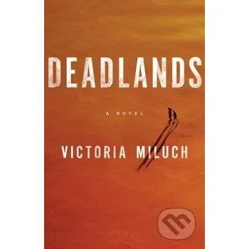Deadlands - Victoria Miluch Lake Union Publishing