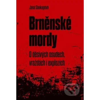 Kniha Brněnské mordy - Jana Soukupová Druhé město