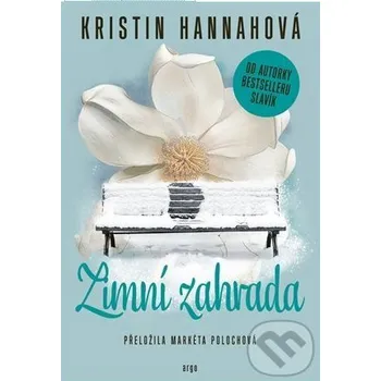 Kniha Zimní zahrada - Kristin Hannahová Argo