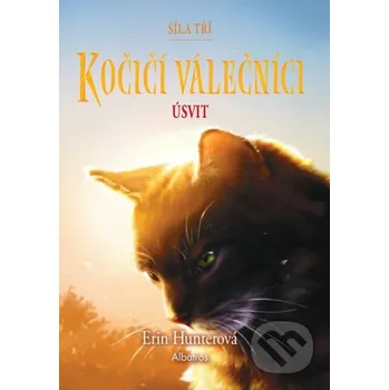 Kniha Kočičí válečníci: Síla tří (6) – Úsvit - Erin Hunterová Albatros SK