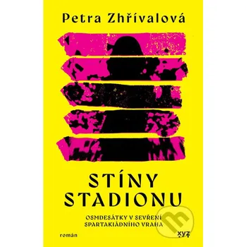 Kniha Stíny stadionu - Petra Zhřívalová XYZ
