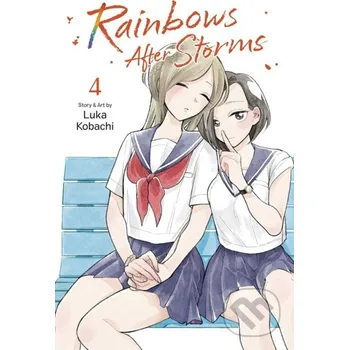 Rainbows After Storms 4 - Luka Kobachi Viz Media