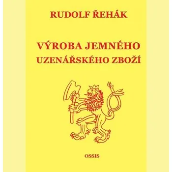 Výroba jemného uzenářského zboží Rudolf Řehák