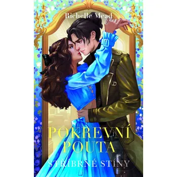 Kniha Stříbrné stíny - Richelle Mead Slovart CZ